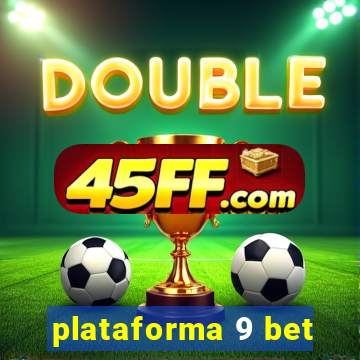 plataforma 9 bet